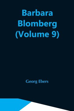 Barbara Blomberg (Volume 9) - Ebers, Georg