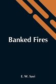 Banked Fires