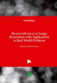 Recent Advances in Image Restoration with Applications to Real World Problems