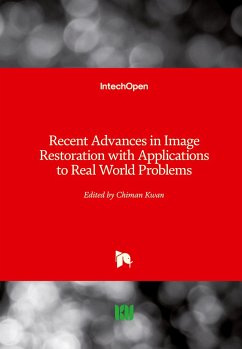 Recent Advances in Image Restoration with Applications to Real World Problems