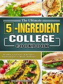 The Ultimate 5-Ingredient College Cookbook