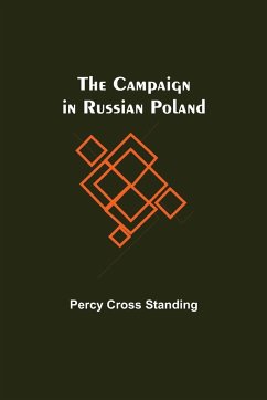 The Campaign In Russian Poland - Cross Standing, Percy