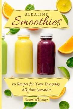 Alkaline Smoothies - Whiteley, Naomi