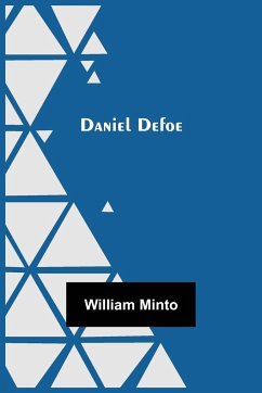 Daniel Defoe - Minto, William