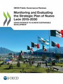 Monitoring and Evaluating the Strategic Plan of Nuevo León 2015-2030 Monitoring and Evaluating the Strategic Plan of Nuevo León 2015-2030