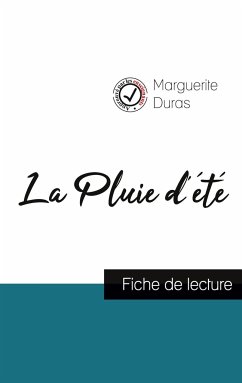 La Pluie d'été de Marguerite Duras (fiche de lecture et analyse complète de l'oeuvre) - Duras, Marguerite