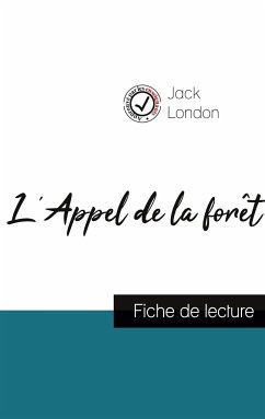 L'Appel de la forêt de Jack London (fiche de lecture et analyse complète de l'oeuvre) - London, Jack