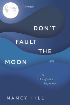 Don't Fault the Moon - Hill, Nancy