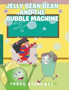 Jelly Bean Dean and the Bubble Machine - Stanaway, Tracy