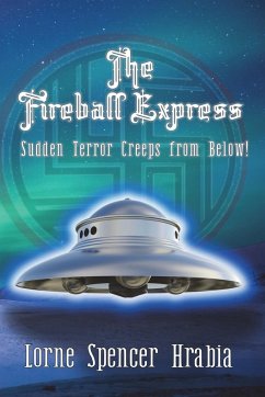 The Fireball Express: Sudden terror creeps from below! - Hrabia, Lorne Spencer