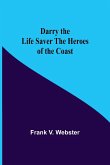 Darry The Life Saver The Heroes Of The Coast