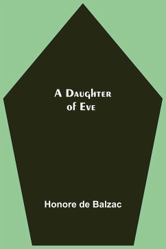 A Daughter Of Eve - de Balzac, Honore