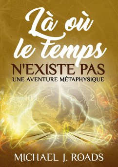 Là où le temps n'existe pas - Roads, Michael J.