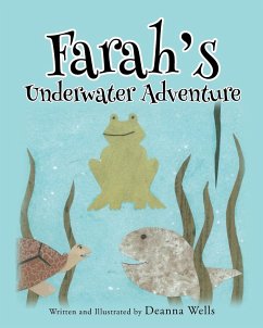 Farah's Underwater Adventure - Wells, Deanna