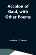 Accolon Of Gaul, With Other Poems - Bild 1
