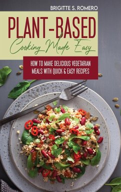 Plant-Based Cooking Made Easy - Romero, Brigitte S.