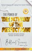 The Pathway of the Perfect Man: Bethlehem - Bethabara - Bethsaida - Bethesda - Bethphage - Bethany (A Collection of Biblical Sermons, #7) (eBook, ePUB)