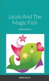 Jacob And The Magic Fish, A Bedtime Story