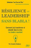RÉSILIENCE ET LEADERSHIP SANS BLABLA ! RÉSILIENCE ET LEADERSHIP SANS BLABLA !