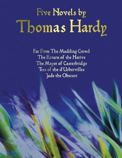 Five Novels by Thomas Hardy - Far from the Madding Crowd, the Return of the Native, the Mayor of Casterbridge, Tess of the D'Urbervilles, Jude the Obs - Hardy, Thomas