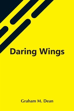 Daring Wings - M. Dean, Graham