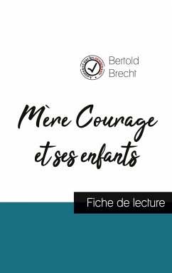 Mère Courage et ses enfants de Bertold Brecht (fiche de lecture et analyse complète de l'oeuvre) - Brecht, Bertold