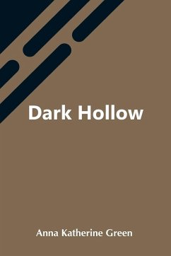Dark Hollow - Katherine Green, Anna