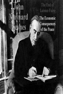 The End of Laissez-Faire - Maynard Keynes, John