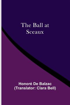 The Ball At Sceaux - de Balzac, Honoré