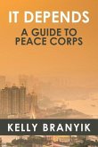 It Depends: A Guide to Peace Corps
