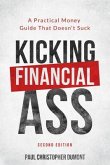 Kicking Financial Ass (eBook, ePUB) Kicking Financial Ass (eBook, ePUB)