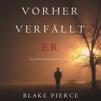 Vorher Verfällt Er (Ein Mackenzie White Mystery—Buch 11) (MP3-Download)