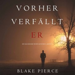 Vorher Verfällt Er (Ein Mackenzie White Mystery—Buch 11) (MP3-Download) - Pierce, Blake