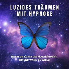 Luzides Träumen mit Hypnose (MP3-Download) - Institut für angewandte Hypnose; Lynen, Patrick