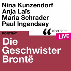 Die Geschwister Brontë (MP3-Download) - Brontë, Emily; Brontë, Anne; Brontë, Charlotte