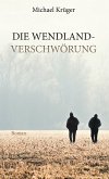Die Wendland-Verschwörung (eBook, ePUB)