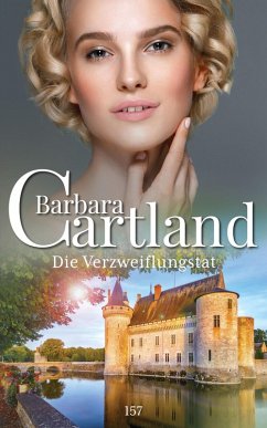 Die Verzweiflungstat (eBook, ePUB) - Cartland, Barbara