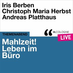 Mahlzeit! Leben im Büro (MP3-Download) - Berben, Iris; Herbst, Christoph Maria; Platthaus, Andreas