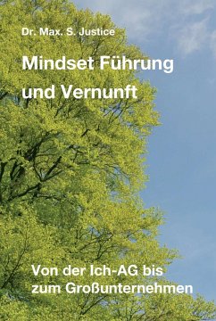 Mindset Führung und Vernunft (eBook, ePUB) - Justice, Max. S.