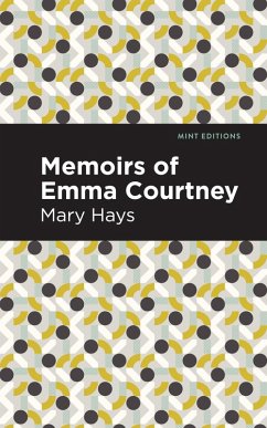 Memoirs of Emma Courtney (eBook, ePUB) - Hays, Mary