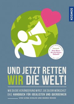 Und jetzt retten wir die Welt (Mängelexemplar) - Koglin, Ilona;Rohde, Marek