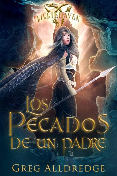 Los pecados de un padre (Una fantasía épica de Lilliehaven, #3) (eBook, ePUB) Los pecados de un padre (Una fantasía épica de Lilliehaven, #3) (eBook, ePUB)