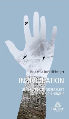 3 Individuation - Unterwegs zu sich selbst und über sich hinaus (eBook, ePUB) - Roethlisberger, Linda Vera