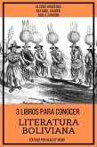 3 Libros para Conocer Literatura Boliviana (eBook, ePUB)