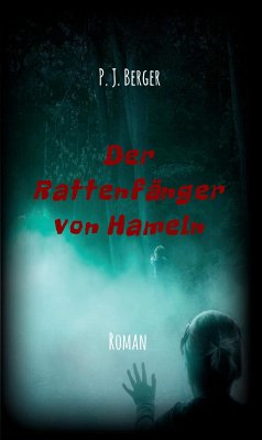 Der Rattenfänger von Hameln (eBook, ePUB) - Berger, P. J.