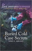Buried Cold Case Secrets (eBook, ePUB) Buried Cold Case Secrets (eBook, ePUB)
