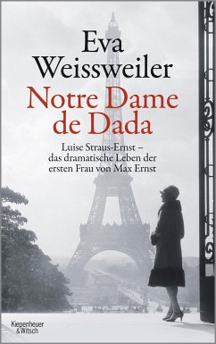 Notre Dame de Dada (Mängelexemplar) - Weissweiler, Eva