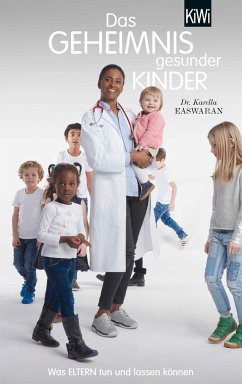 Das Geheimnis gesunder Kinder - Easwaran, Karella Das Geheimnis gesunder Kinder - Easwaran, Karella