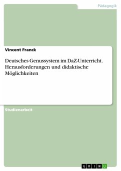 Deutsches Genussystem im DaZ-Unterricht. Herausforderungen und didaktische Möglichkeiten (eBook, PDF) - Franck, Vincent