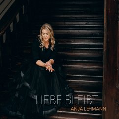 Liebe Bleibt - Lehmann, Anja
